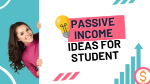 passive-income-ideas-for-students