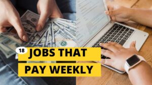 Jobs that Pay Weekly